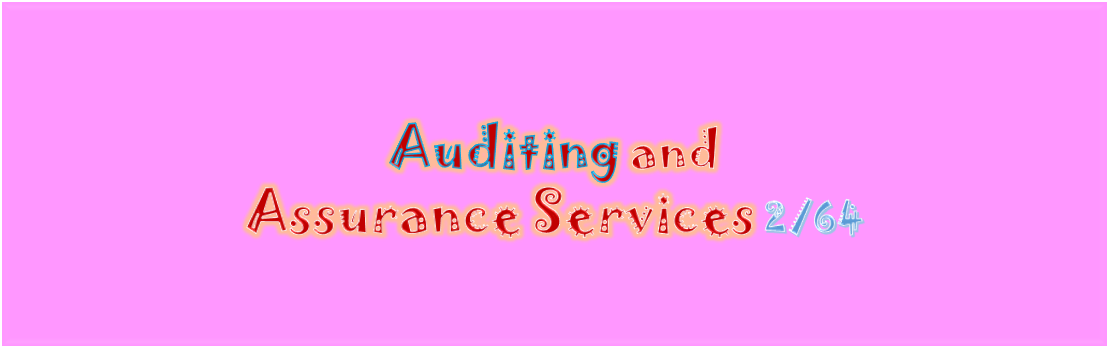 Auditing and Assurance Services 01-404-011-304 การสอบบัญชีและบริการให้ความเชื่อมั่น